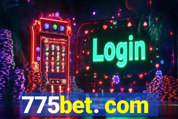 775bet. com